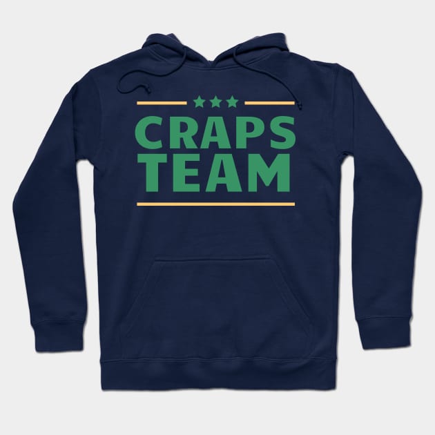 Craps Team Hoodie by TeesByTay